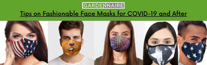 Tips on Fashionable Face Masks for COVID-19 and After